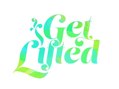 Get Lifted colorful typography