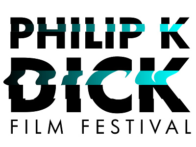 Philip K Dick Film Festival Glitch Type branding film festival glitch logo philip k dick sci fi typography