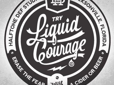 Try Liquid Courage!!! def halftone studios