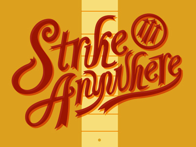 Strike Anywhere Lettering by Tron Burgundy on Dribbble