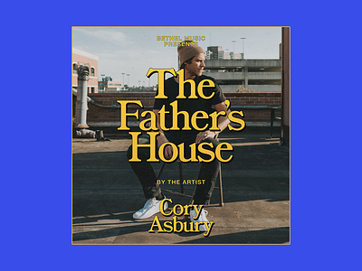 Cory Asbury - The Father's House - Early Comp album album artwork album cover bethel bethel music cory asbury single