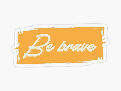 Be brave brave logo sticker