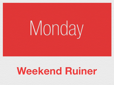 Monday already grey grumble monday red ruin text weekend