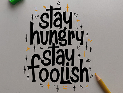 Stay hungry! Stay foolish!! calligraphy design handlettering illustration lettering logo procreate typo typography