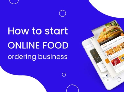 HOW TO START ONLINE FOOD ORDERING BUSINESS fooddeliveryapp foodorderingapp mobileappdevelopment ondemandapp