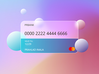 Glassmorphism Credit Card design by Prahlad Inala app branding credit card debit card design glass glass effect glassmorphism icon illustration logo minimal prahlad prahlad inala procreate ui ui design ux ux design vector