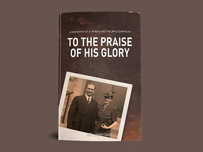 To the Praise of His Glory Book