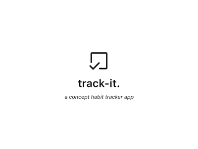 track-it: a concept habit tracker app app app concept black and white brand clean design habit tracker habits logo loop minimal minimal design minimalism minimalist modern design tracker tracking ui ui design vector