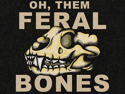 Oh, Them Feral Bones art bandmerch bold lines branding graphic design halftones illustration procreate art true grit texture supply