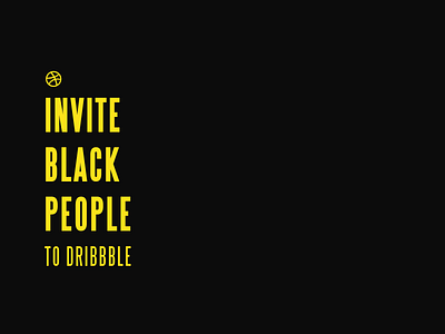 Invite Black People to Dribbble