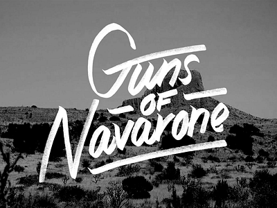 Guns of Navarone hand drawn illustration lettering texas type