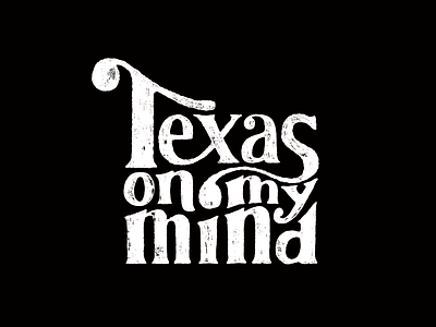 Texas On My Mind hand drawn illustration lettering texas