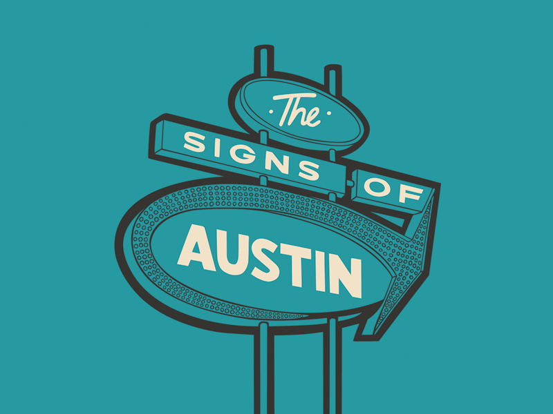 Signs Of Austin by Reagan Ray on Dribbble