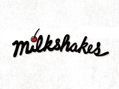 Your Milkshake, I'll Drink It hand drawn lettering milkshakes script type