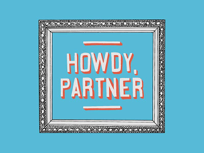 Howdy, Partner branding hand-drawn howdy lettering