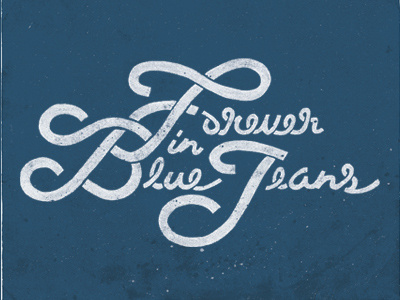 Forever in Blue Jeans hand drawn hiut denim lettering neil diamond typography