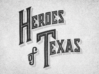 Heroes Of Texas hand drawn lettering texas typography