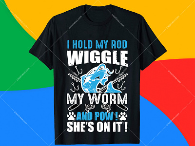 I Hold My Rod Wiggle My Worm and Pow! Fishing T Shirt Design best t shirt design dirty fishing shirts fishing quotes fishing shirts fishing slogans t shirts fishing vector hunting t shirt design illustration logo saltwater fishing t shirts t shirt design ideas t shirt design images free teespring typography t shirt design online