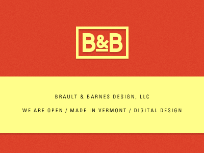So I started a company: Brault & Barnes Design announcement company logo open vermont