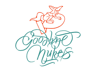 Goodbye Nukes calligraphy cursive handwriting illustration lettering