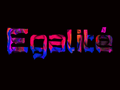 Egalité art colors design paint photoshop text