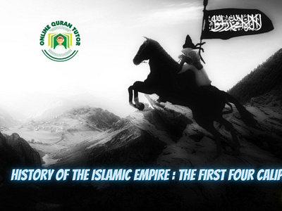 History of the Islamic Empire  The First Four Caliphate In Islam
