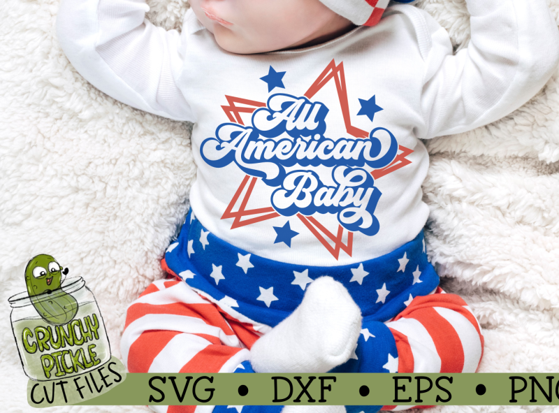 Download All American Baby Svg Cut File By Cissy Shields Crunchy Pickle On Dribbble
