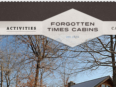 Rebound: Forgotten Times Cabins browns forgotten times interface muted navigation photos ui web