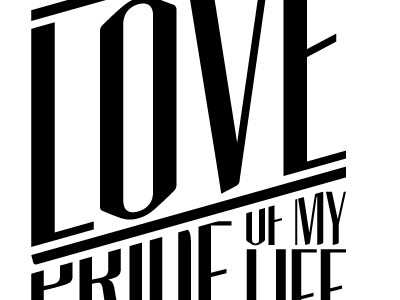 pride of my life design life love pride scripture type