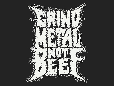 Grind Metal Not Beef