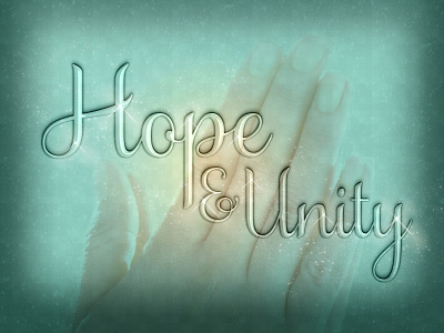 Hope & Unity in 2021 dribbbleweeklywarmup glass effect graphic design hope illustration photoshop praying hands sparkle typography unity weekly warm up weeklywarmup