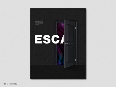 ESCAPE - Poster Design Experiment by Neelkamal