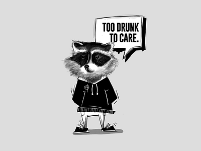Racoon "too drunk to care" design graphic design heidelberg illustration illustrator mannheim printdesign