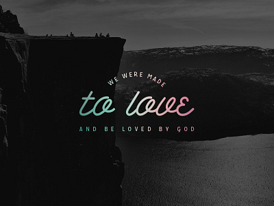 Made To Love love mountains typography