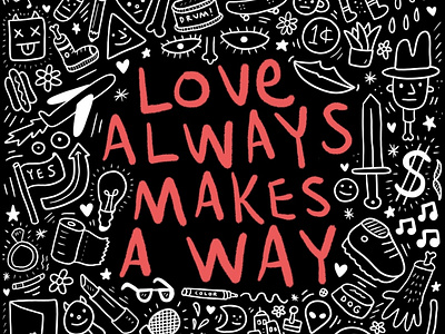 Love Will Always Make A Way - doodle collage illustration art collage design app design art doodle doodle art doodleart illistration