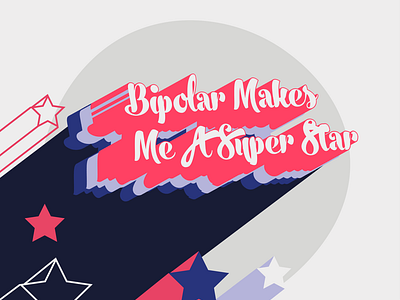 The illustration Bipolar makes me a super star