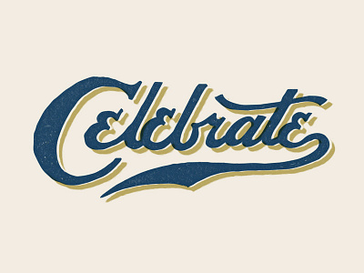 Celebrate custom type hand lettering lettering retro script texture vintage