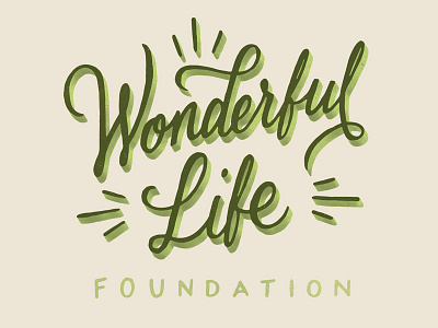 Wonderful Life Foundation hand lettering lettering script texture