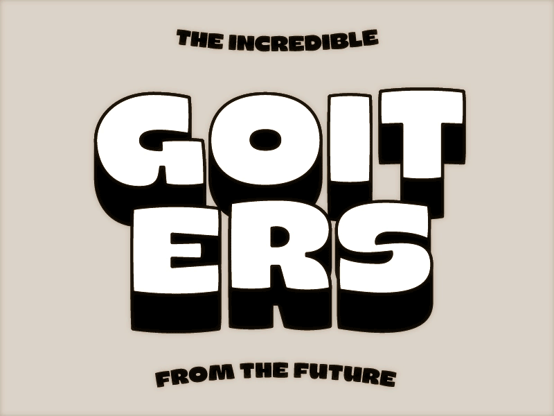 Goiters - Future Fonts font future fonts goiters type design typeface