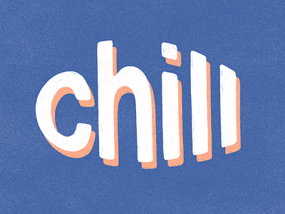 Chill design font illustration typography