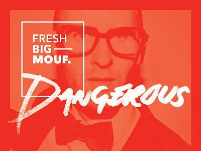 Danger album art dangerous fresh big mouf logo