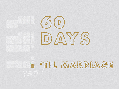 60 Days 'Til Marriage marriage wedding yay!