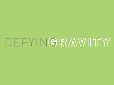 Defying Gravity Type Idea 1