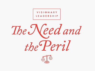 Visionary Leadership leadership need peril scale vision