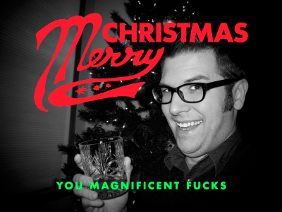 Christmas Card 2011 2011 alcohol card christmas christmas card fuck magnificent merry