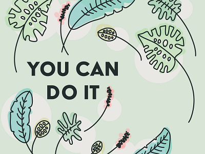 You Can Do It! design illustration illustrator plants typography vector