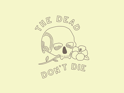 The Dead Don't Die branding design flower hand drawn illustration lockup skull tshirt design vector