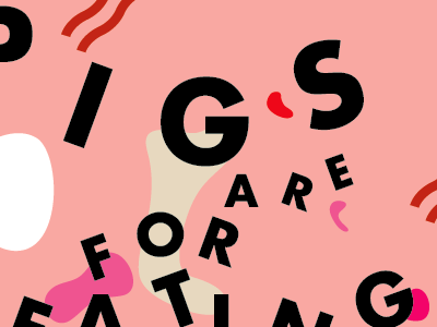Pigs are for eating.. design haiku haikuglyphics illustration poem typography