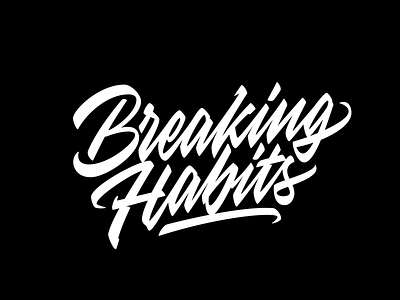 Breaking Habits calligraphy lettering logo logotype typography vector