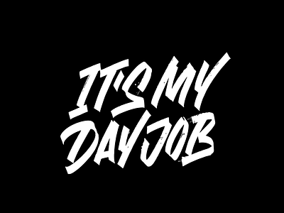 It's My Day Job calligraphy lettering logo logotype typography vector